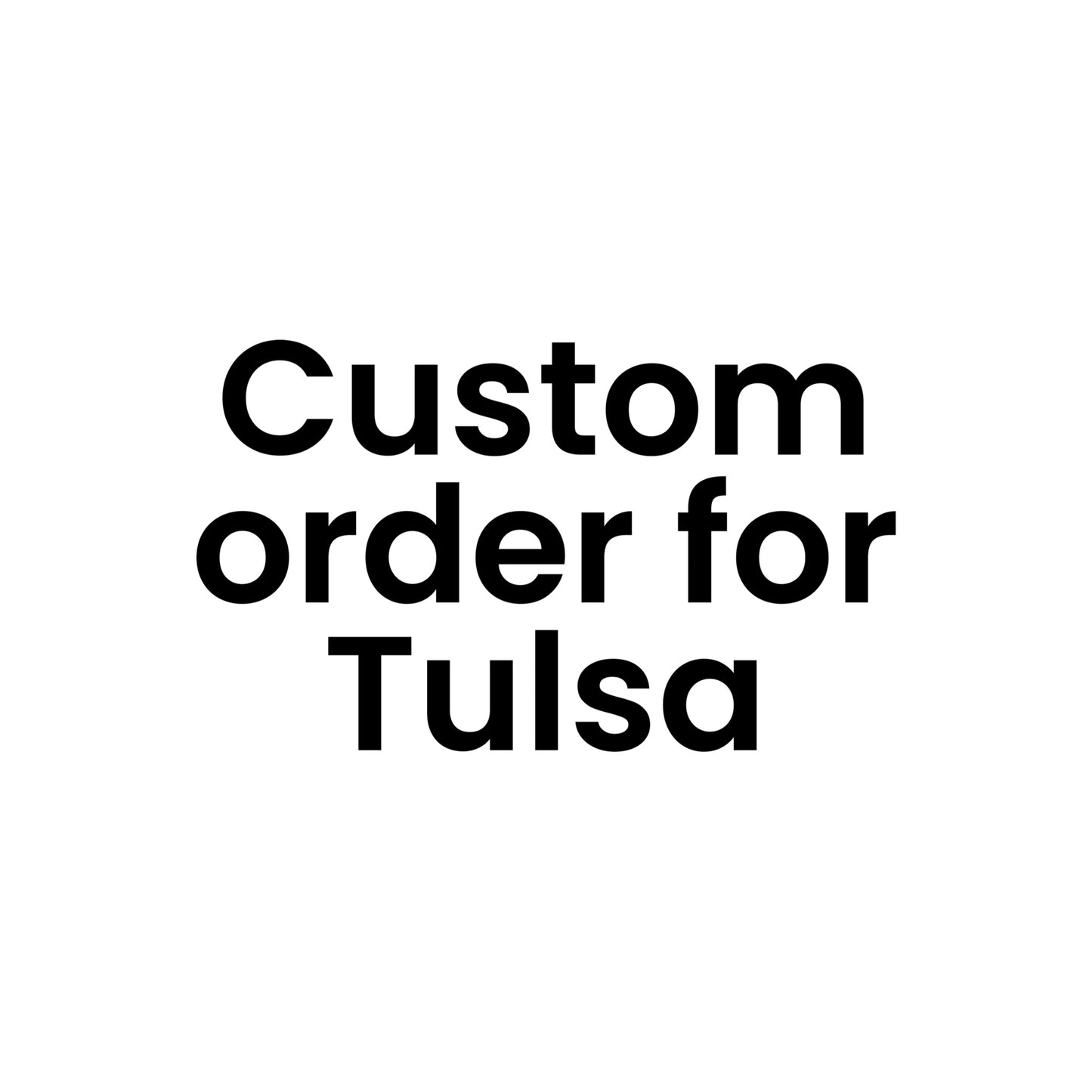 Reserved- Tulsa